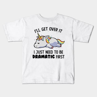 I Just Need To Be Dramatic Lazy Unicorn Gift Kids T-Shirt